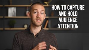capture audience attention